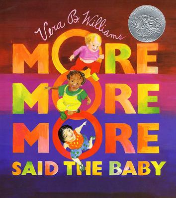 More More More Said the Baby by Vera B Williams