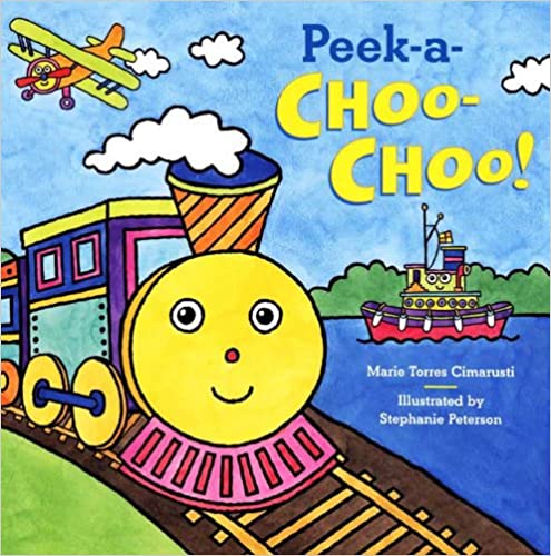 Peek a Choo Choo by Marie Torres Cimarusti