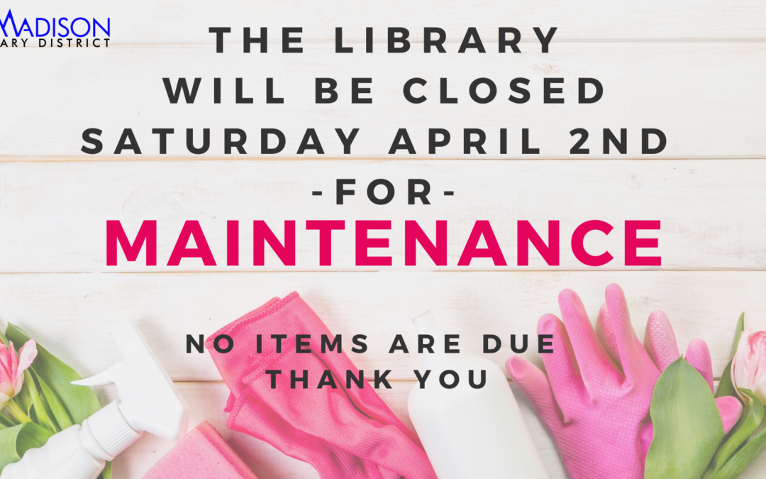 Closed April 2nd for Building Maintenance