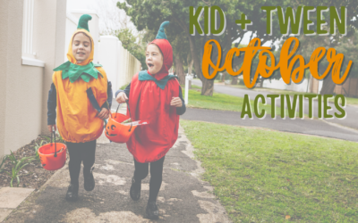 October Kid and Tween Activities