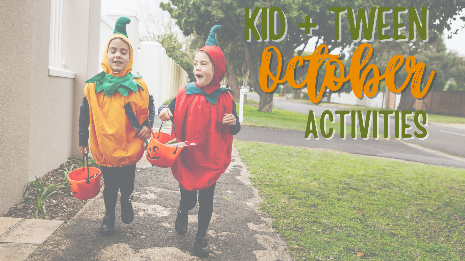 October Kid and Tween Activities