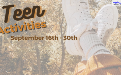 Teen Activities September 16th-30th