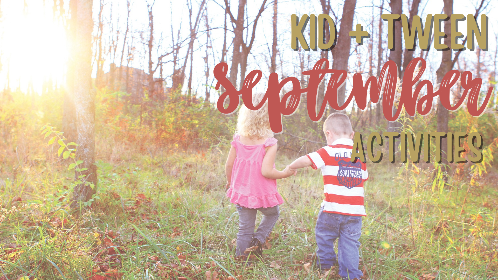 September Kid and Tween Activities