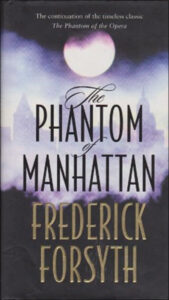 The Phantom of Manhattan by Frederick Forsyth