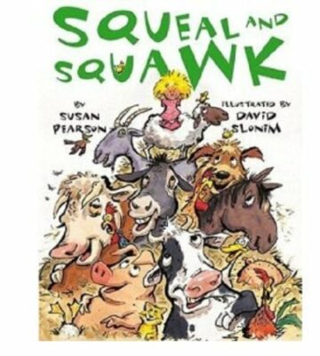 Squeal and Squawk