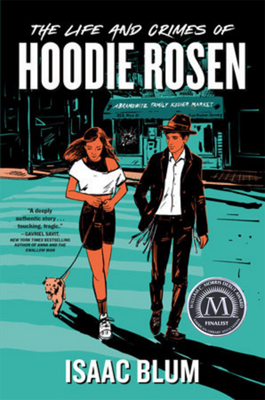 The Life and Crimes of Hoodie Rosen by Isaac Blum