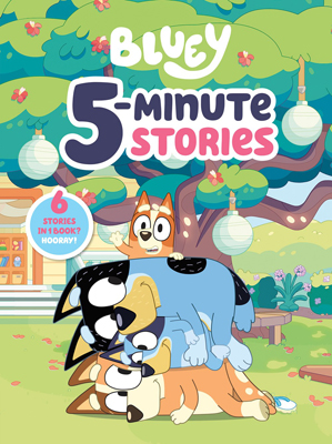 Bluey 5-Minute Stories by Penguin Young Reader Licenses