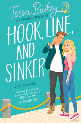 Hook Line and Sinker by Tessa Bailey