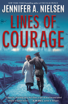 Lines of Courage by Jennifer A Nielsen