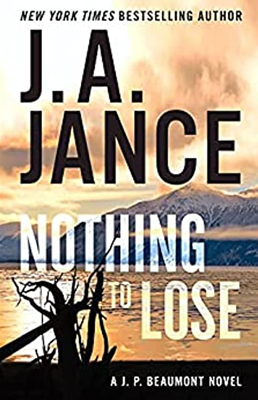 Nothing to Lose by JA Jance