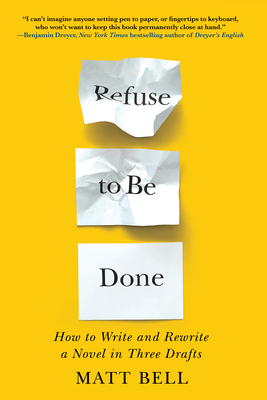 Refuse to Be Done by Matt Bell