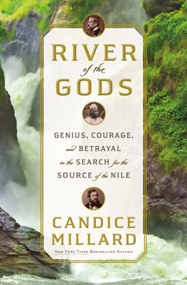 River of the Gods by Candice Millard