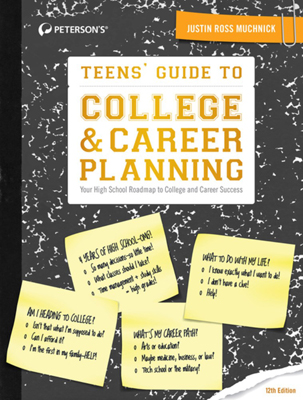 Teens Guide to College and Career Planning by Justin Ross Muchnick