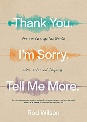 Thank You Im Sorry Tell Me More by Rod Wilson