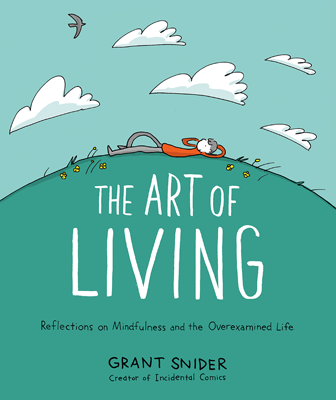 The Art of Living by Grant Snider
