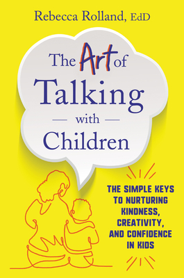 The Art of Talking with Children by Rebecca Rolland