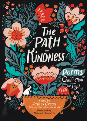 The Path to Kindness by James Crews