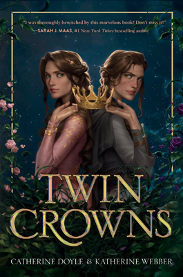 Twin Crowns by Catherine Doyle and Katherine Webber