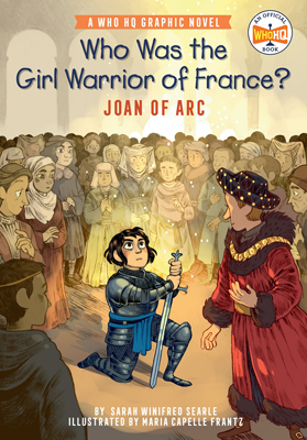 Who Was the Girl Warrior of France by Sarah Winifred Searle