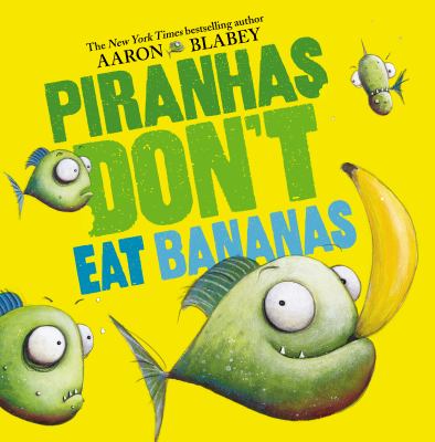 piranhas-don't-eat-bananas