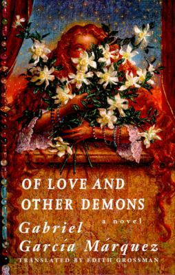 Of Love and Other Demons by Gabriel Garcia Marquez