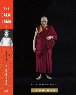 The Dalai Lama An Extraordinary Life by Alexander Norman