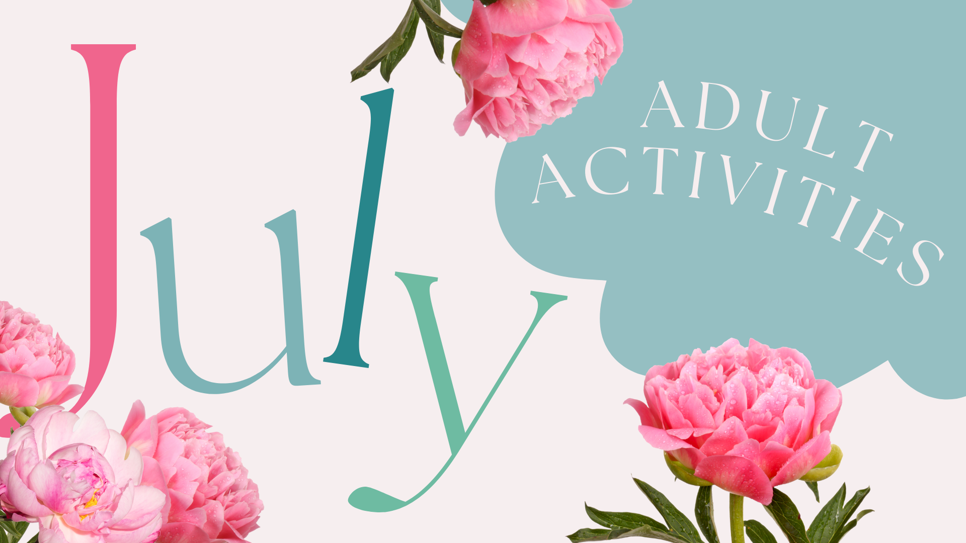 July Adult Activities