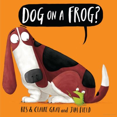 Dog on a Frog by Kes & Claire Gray.
