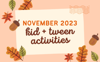 November Kid and Tween Activities