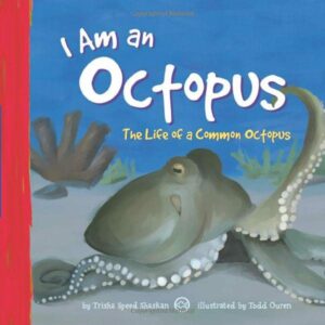 I Am an Octopus by Trisha Speed<br />
Shaskan