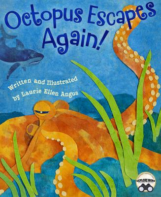 Octopus Escapes Again! by Laurie Angus