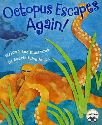 octopus-escapes-again Octopus Escapes Again! by Laurie Angus