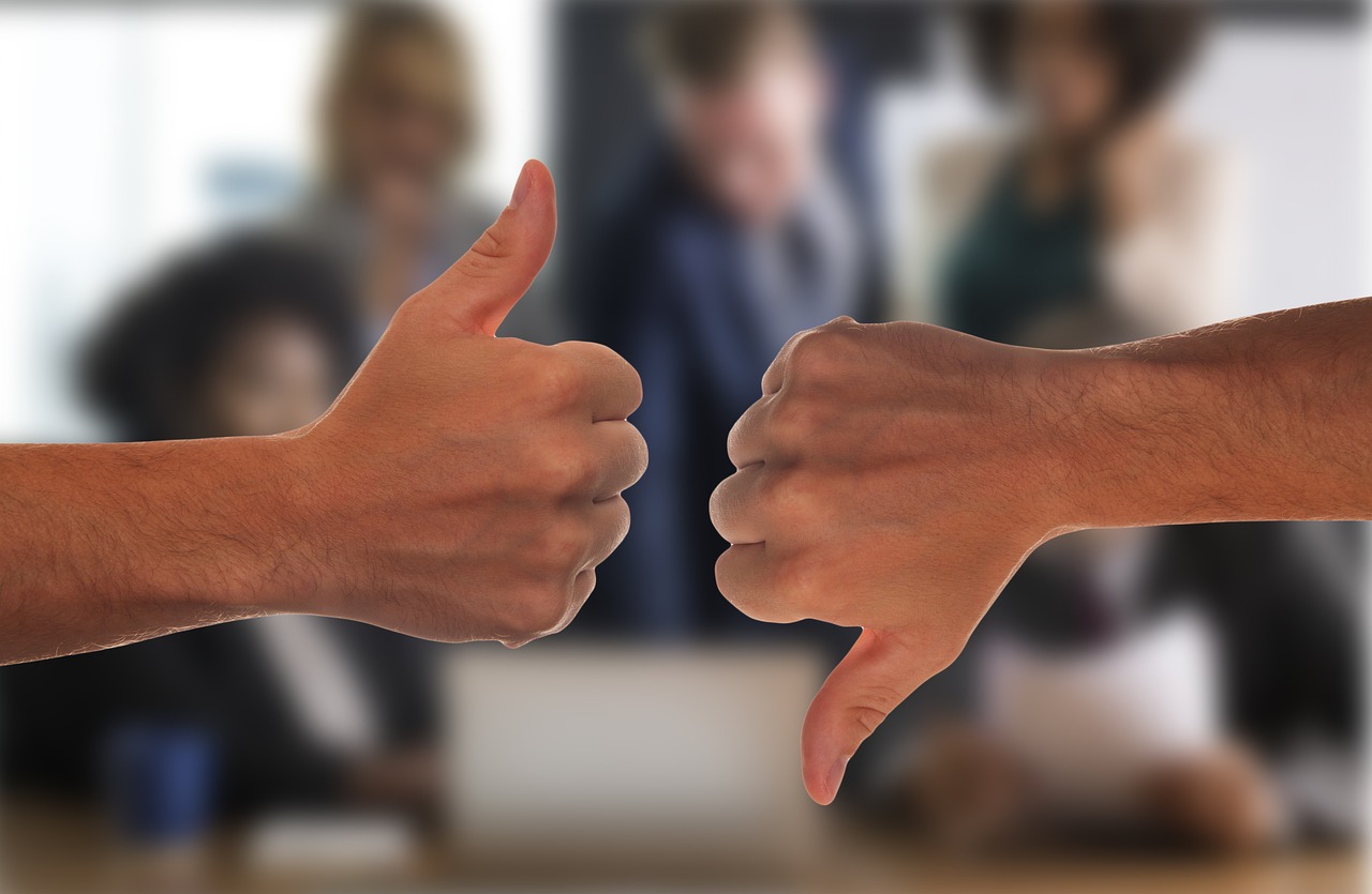 Thumbs up and thumbs down.