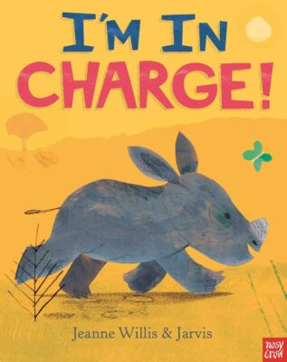 I'm in Charge by Jeanne Willis