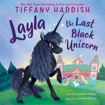 Layla, the Last Black Unicorn by Tiffany Haddish