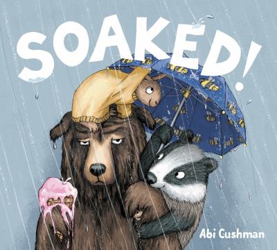 soaked! Soaked! by Abi Cushman
