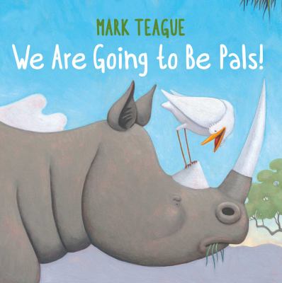 Book cover for We Are Going to Be Pals! by Mark Teague