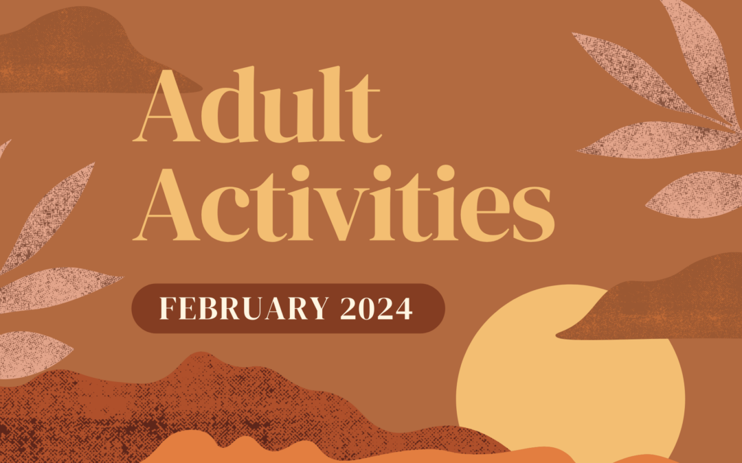 Adult Activities February 2024