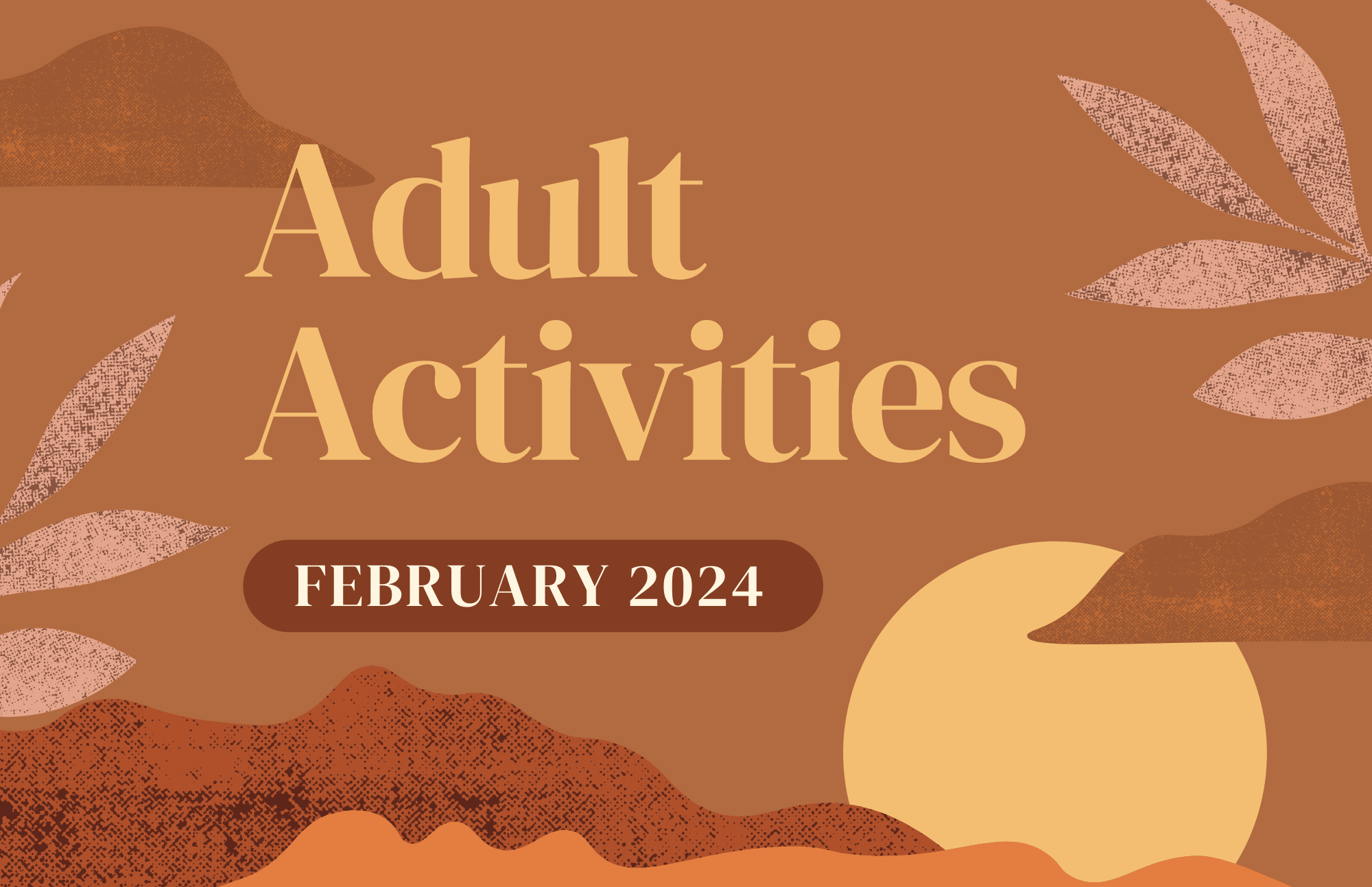 Adult Activities February 2024
