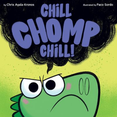 Book cover of Chill Chomp Chill! by Chris Ayala-Kronos