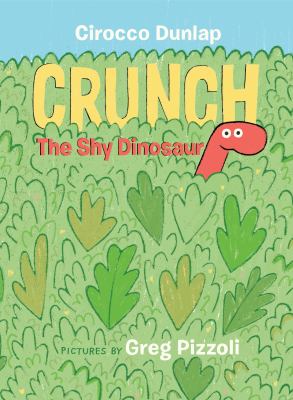 Book cover of Crunch, the Shy Dinosaur by Cirocco Dunlap