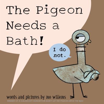 Book cover of The Pigeon Needs a Bath! by Mo Willems