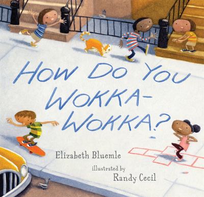 Book cover for How Do You Wokka-Wokka? by Elizabeth Bluemle