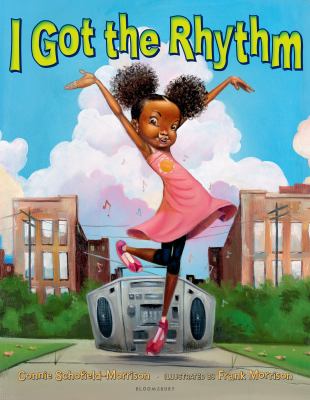 Book cover for I Got the Rhythm by Connie Schofield-Morrison