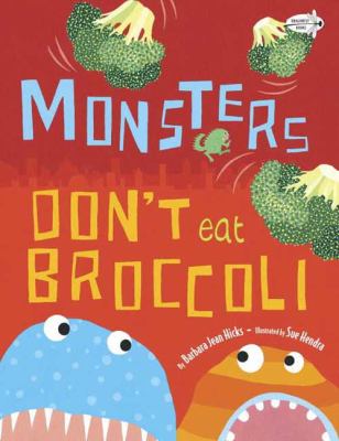 Book cover for Monsters Don't Eat Broccoli by Barbara Jean Hicks