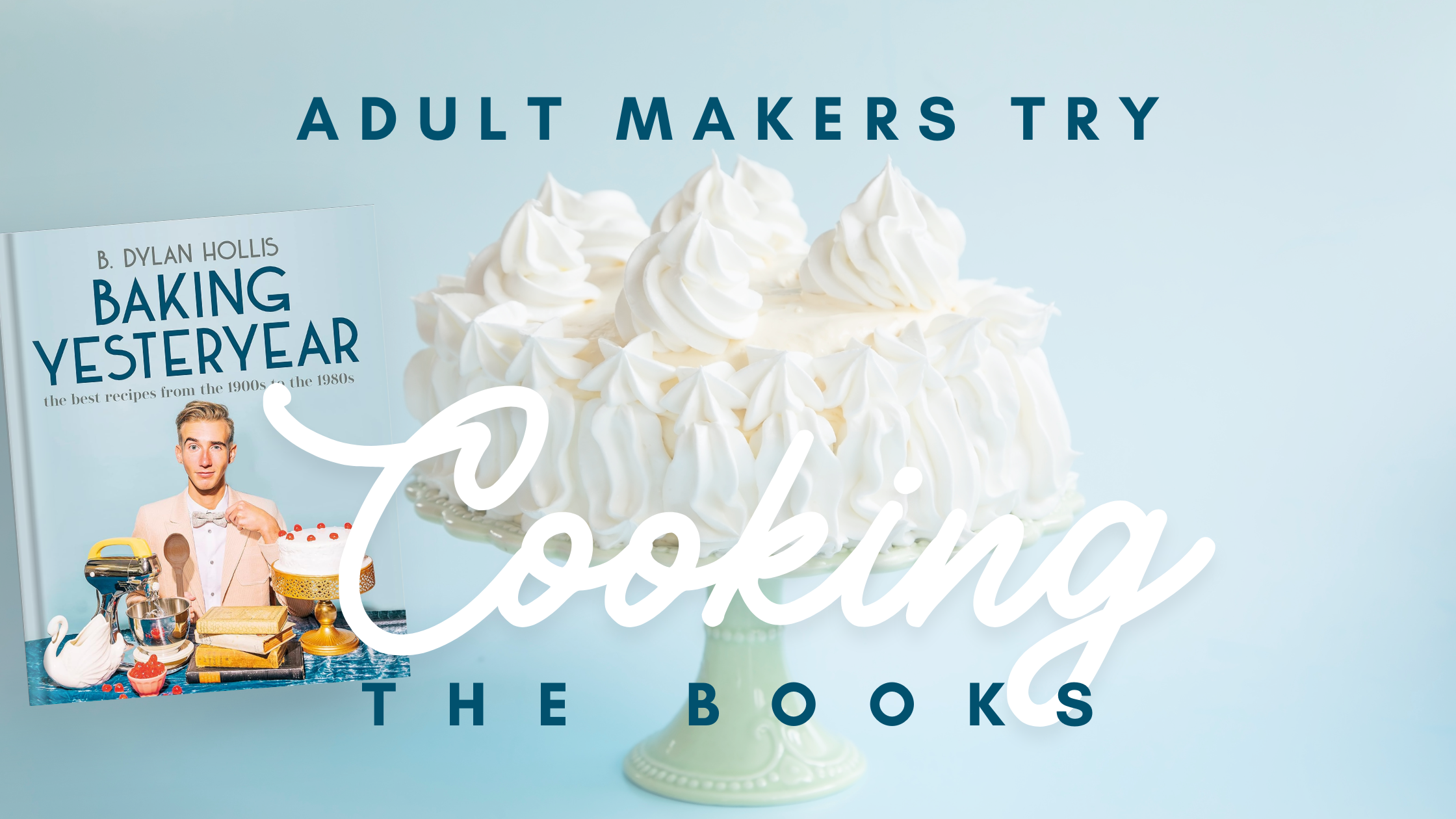 Cooking the Books – Baking Yesteryear