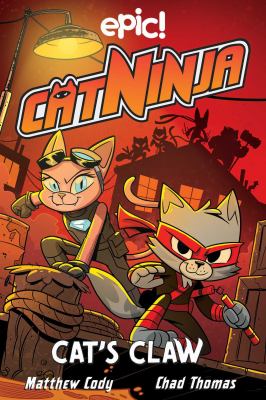Book cover for Cat Ninja: Cats Claw by Matthew Cody