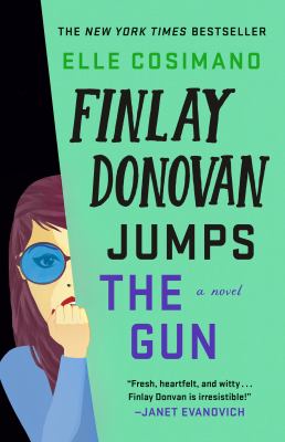 Book cover for Finlay Donovan Jumps the Gun by Elle Cosimano