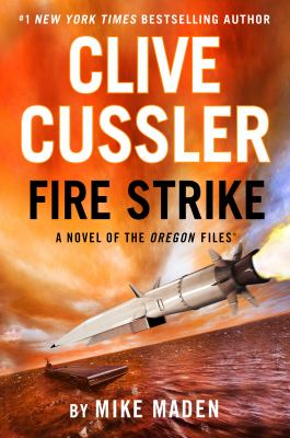 Book cover for Fire Strike by Clive Cussler and Mike Maden