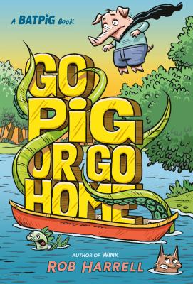 Book cover for Go Pig or Go Home by Rob Harrell